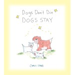 Dogs Don't Die, Dogs Stay